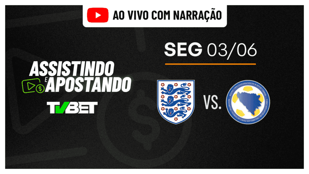 Inglaterra x Bósnia: Amistoso AO VIVO (03/06)