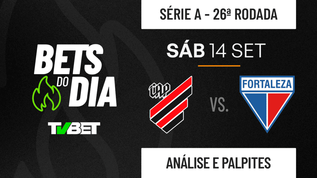 Palpite Athletico-PR x Fortaleza  &#8211; Campeonato Brasileiro Série A (14/09)