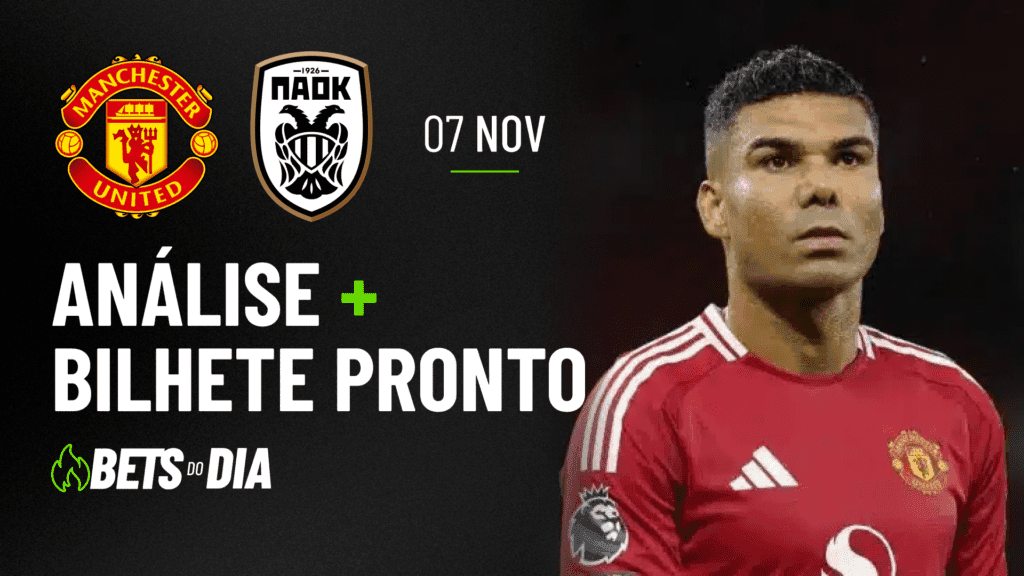 APOSTA IMPERDÍVEL: PALPITE PARA MANCHESTER UNITED X PAOK + BILHETE PRONTO