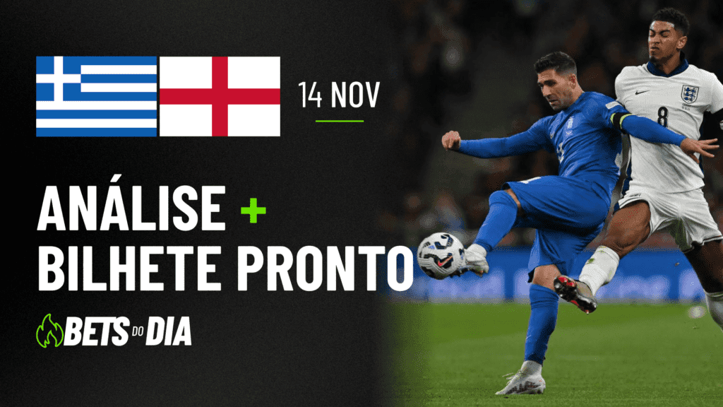 Sugestão de Aposta Essencial para Grécia x Inglaterra | Bilhete para 14/11
