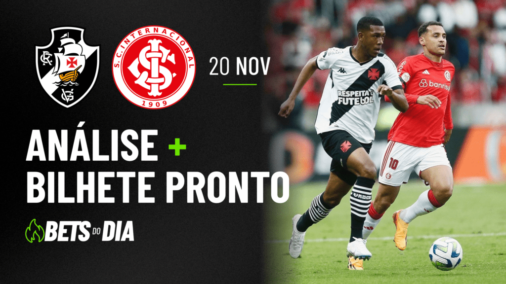 Vasco x Internacional: Dica Valiosa de Aposta para 21/11