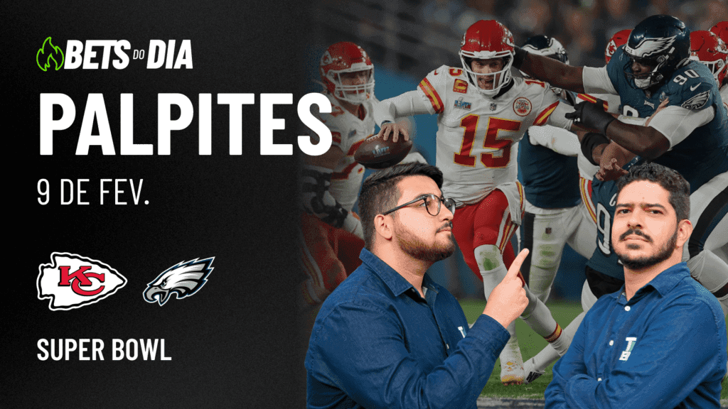 Destaque de Aposta para Chiefs x Eagles &#8211; Super Bowl