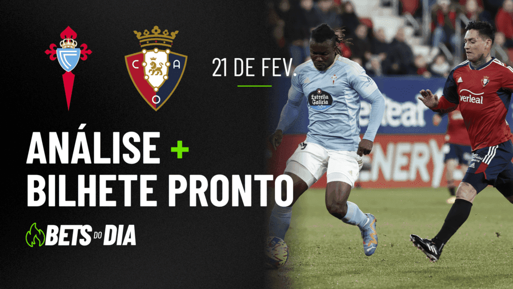Celta x Osasuna: Tudo que Você Precisa Saber para Apostar