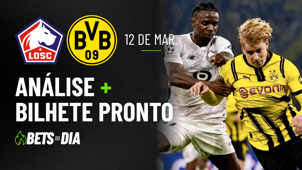 Lille x Borussia Dortmund: Análise Profunda e Dica de Aposta