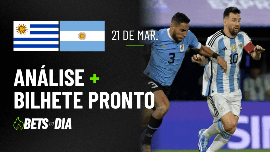 Aposta Preparada para Uruguai x Argentina &#8211; Destaque da Rodada!