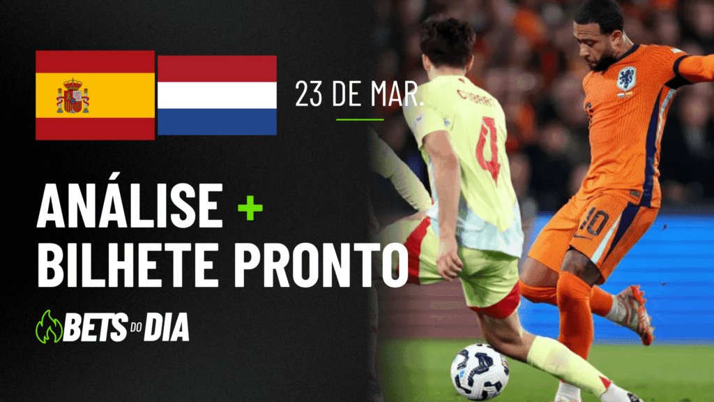 Dica de Aposta Imperdível para Espanha x Holanda