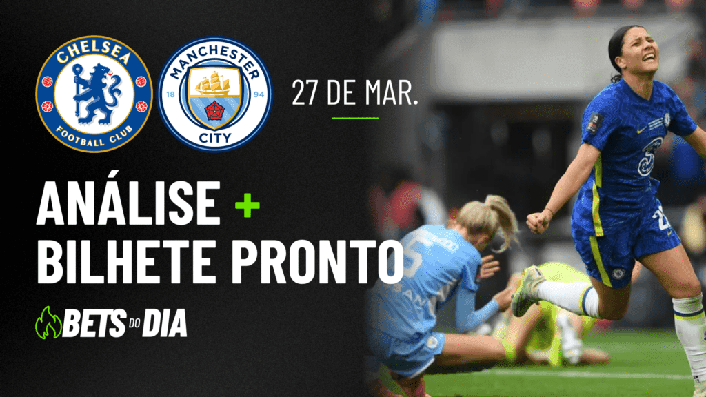 Chelsea x Manchester City: Tudo que Você Precisa Saber para Apostar