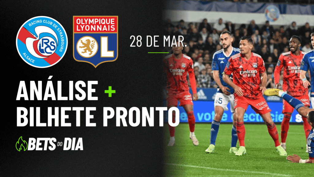 Strasbourg x Lyon: Análise Detalhada e Sugestão de Aposta