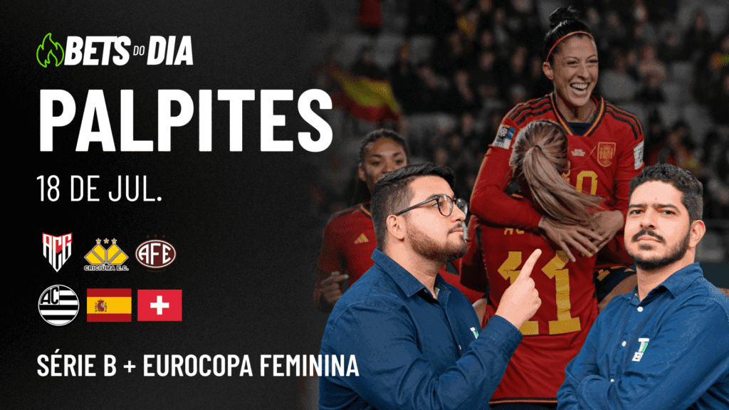 Apostas Imperdíveis: Análises + Palpites para os jogos desta sexta-feira (18/07)