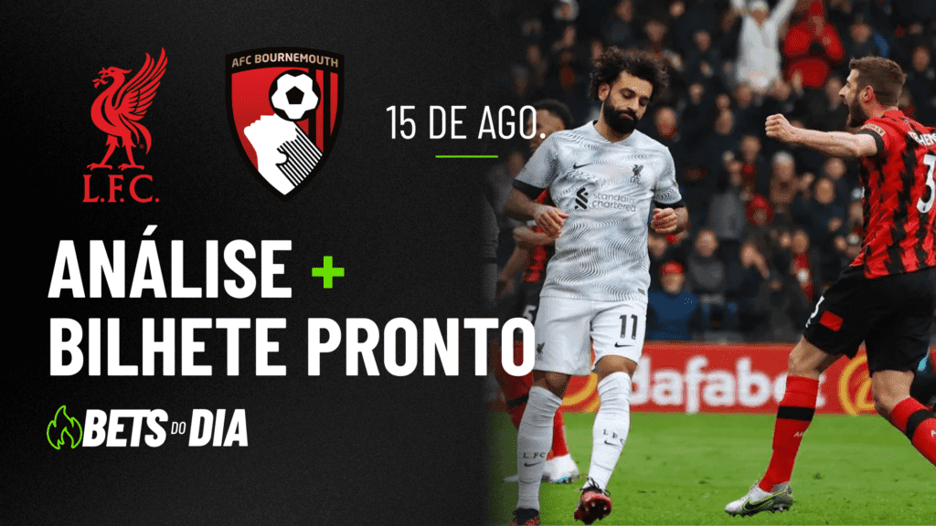 Destaque de Aposta para Liverpool x Bournemouth