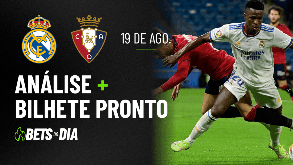 Real Madrid x Osasuna: Análise Completa + Palpite de Aposta