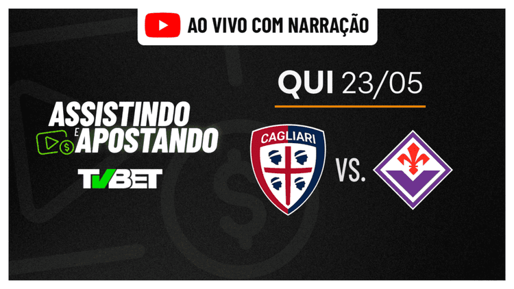 Cagliari x Fiorentina AO VIVO &#8211; Série A Itália (23/05)