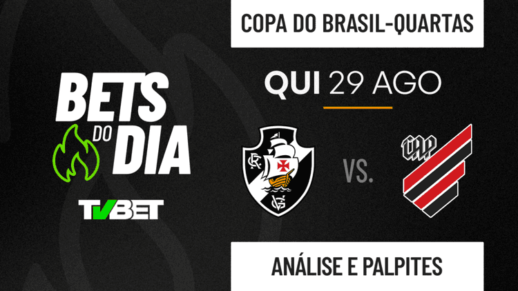 Palpite Vasco x Athletico-PR &#8211; Quartas de Final da Copa do Brasil (29/08)