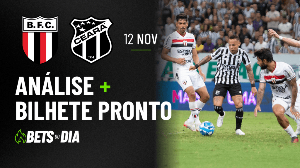 APOSTA IMPERDÍVEL: PALPITE PARA BOTAFOGO-SP X CEARÁ + BILHETE PRONTO