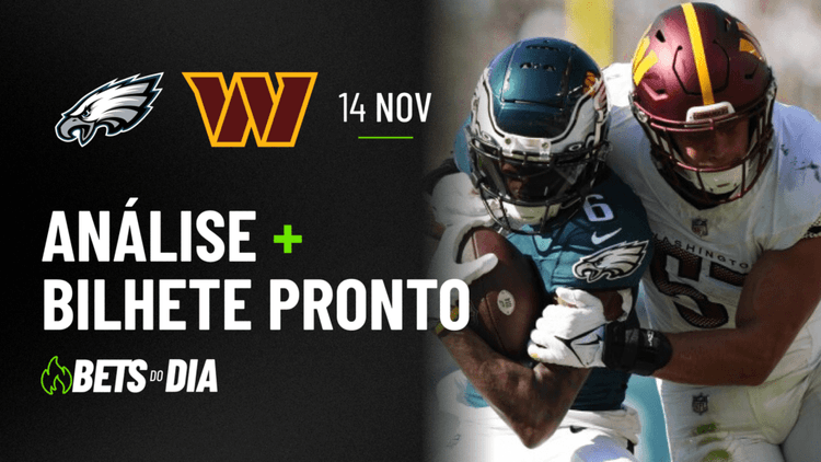 Dica de Aposta Imperdível para Eagles x Commanders | Bilhete Pronto 14/11