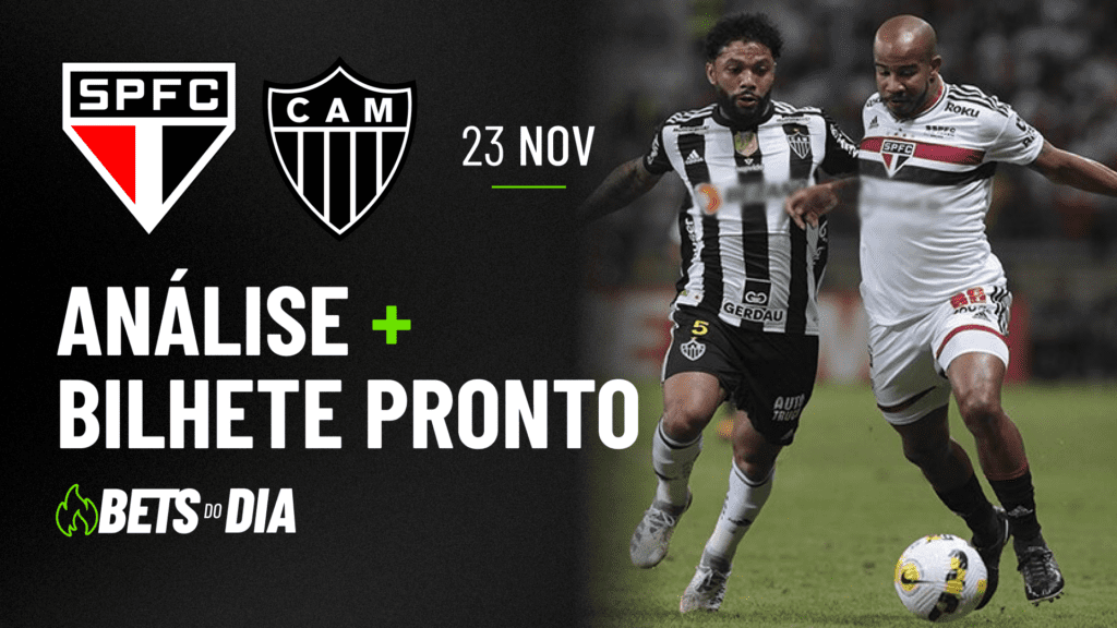 Aposta Destacada para São Paulo x Atlético-MG | Bilhete do Dia 23/11