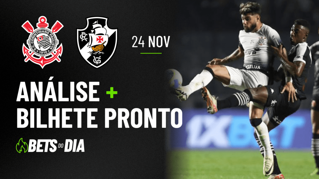 APOSTA IMPERDÍVEL: PALPITE PARA CORINTHIANS X VASCO + BILHETE PRONTO