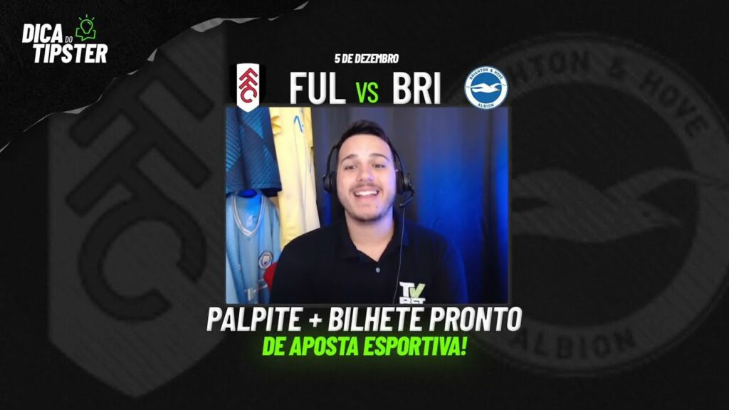 Fulham x Brighton: Dica de Aposta + Bilhete Pronto