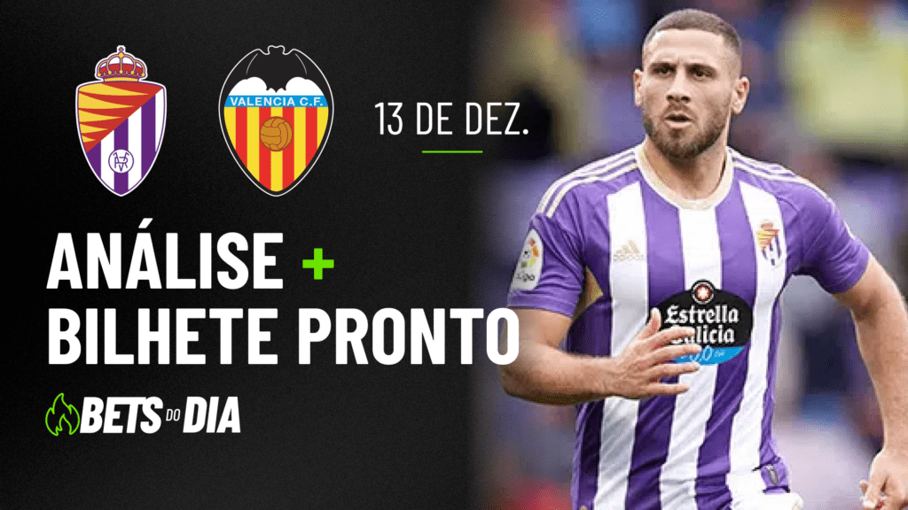 Aposta Preparada para Real Valladolid x Valencia &#8211; Destaque da Rodada!