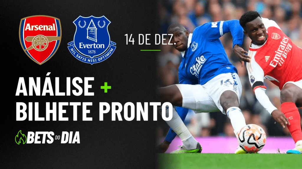 Aposta Destacada para Arsenal x Everton | Bilhete do Dia 14/12