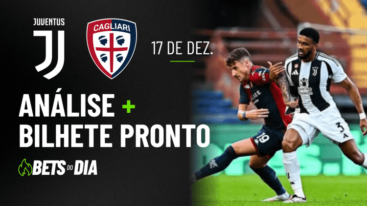 Sugestão de Aposta Essencial para Juventus x Cagliari | Bilhete para 17/12