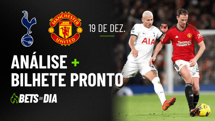 Aposta Preparada para Tottenham x Manchester United &#8211; Destaque da Rodada!