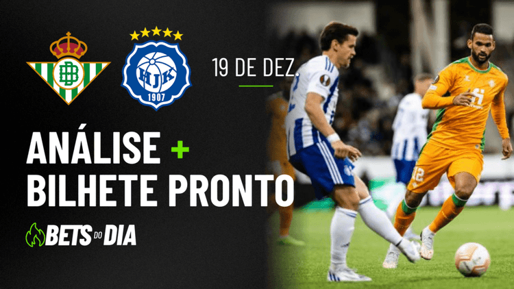 Sugestão de Aposta Essencial para Betis x HJK | Bilhete para 19/12