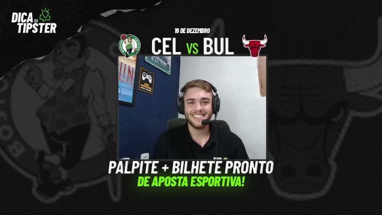 Celtics x Bulls: Dica de Aposta + Bilhete Pronto