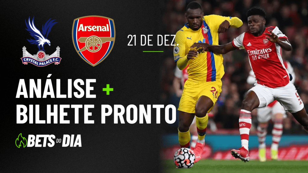 Crystal Palace x Arsenal: Tudo que Você Precisa Saber para Apostar