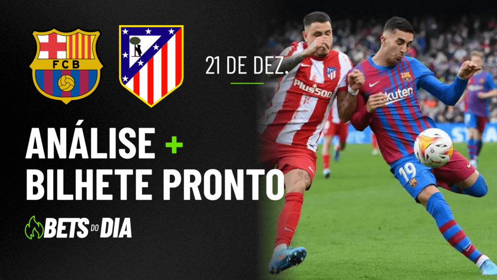 Aposta Preparada para Barcelona x Atlético de Madrid &#8211; Destaque da Rodada!