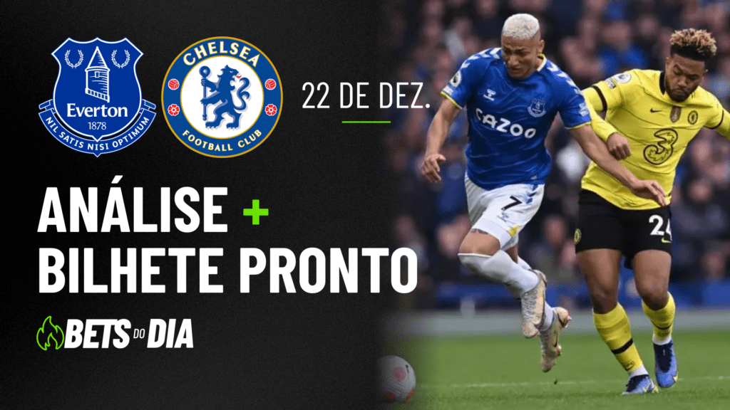 Everton x Chelsea: Análise Completa + Palpite de Aposta