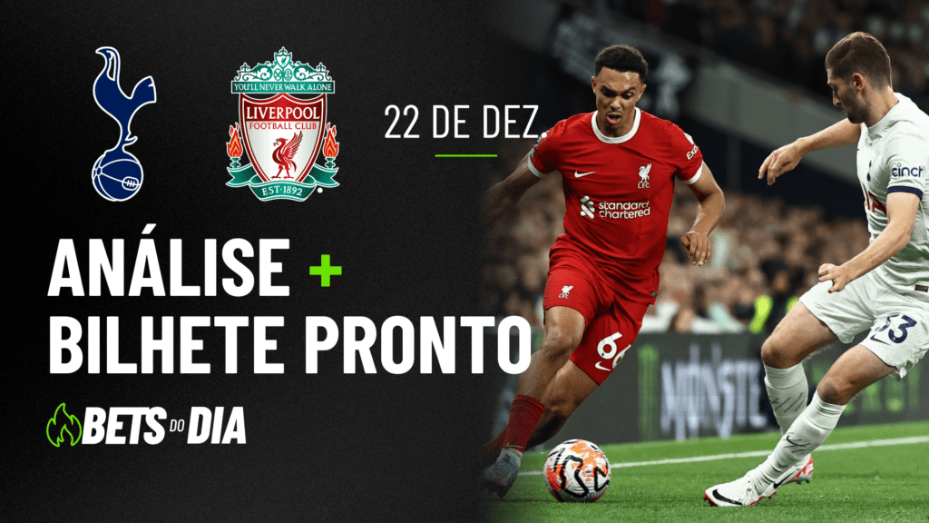 Tottenham x Liverpool: Tudo que Você Precisa Saber para Apostar