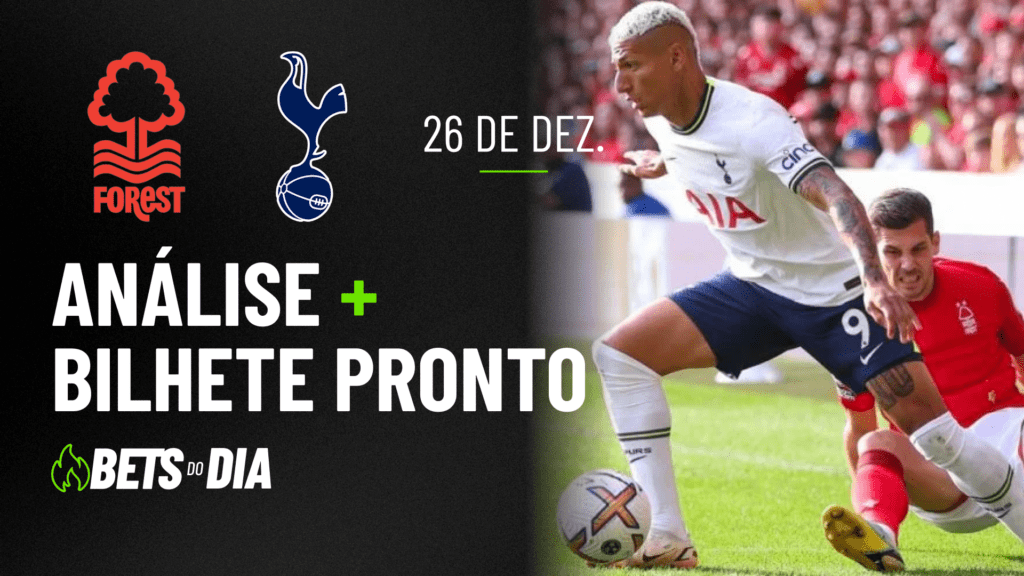 Nottingham Forest x Tottenham: Análise Profunda e Dica de Aposta