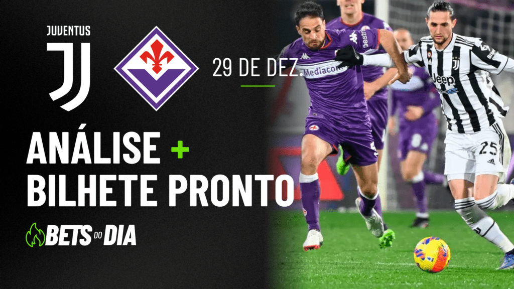 Juventus x Fiorentina: Tudo que Você Precisa Saber para Apostar