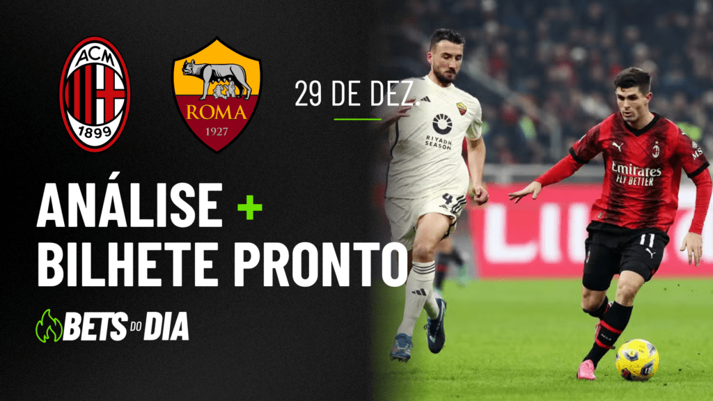 Milan x Roma: Análise Profunda e Dica de Aposta