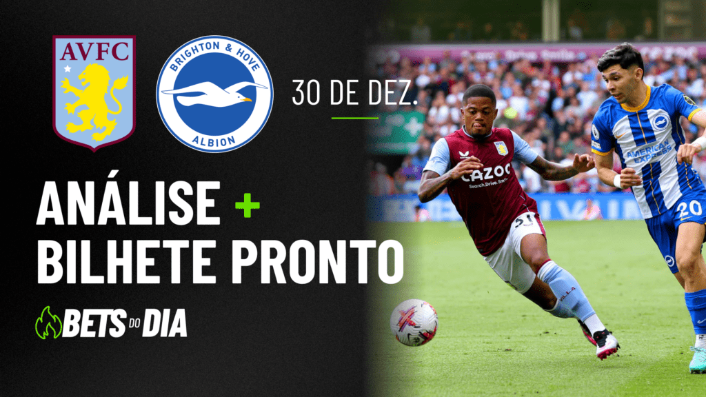 Aposta Preparada para Aston Villa x Brighton &#8211; Destaque da Rodada!