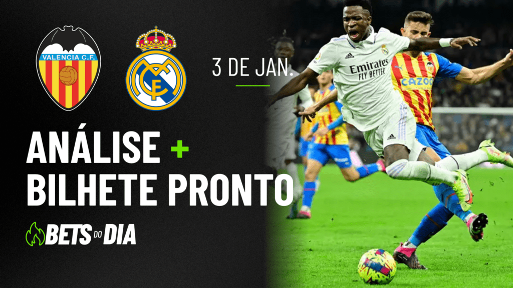 Aposta Preparada para Valencia x Real Madrid &#8211; Destaque da Rodada!