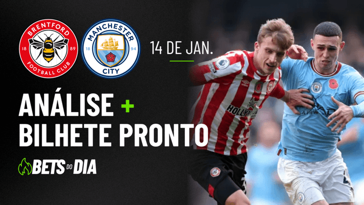 Brentford x Manchester City: Dica Valiosa de Aposta para 14/01