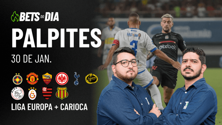 Apostas Imperdíveis: Análises + Palpites para os jogos desta quinta-feira (30/01)