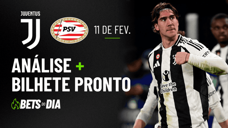 Juventus x PSV: Análise Detalhada e Sugestão de Aposta