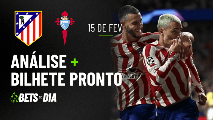 Atlético de Madrid x Celta: Análise Profunda e Dica de Aposta