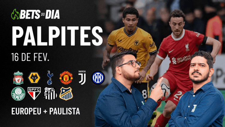 Apostas Imperdíveis: Análises + Palpites para os jogos deste domingo (16/02)