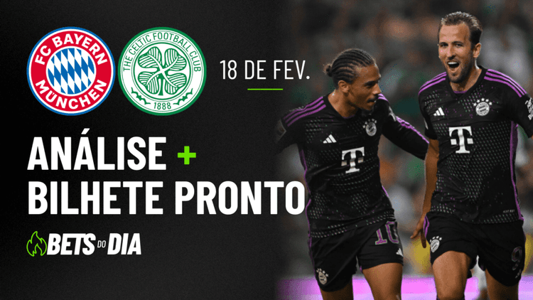 Bayern de Munique x Celtic: Tudo que Você Precisa Saber para Apostar
