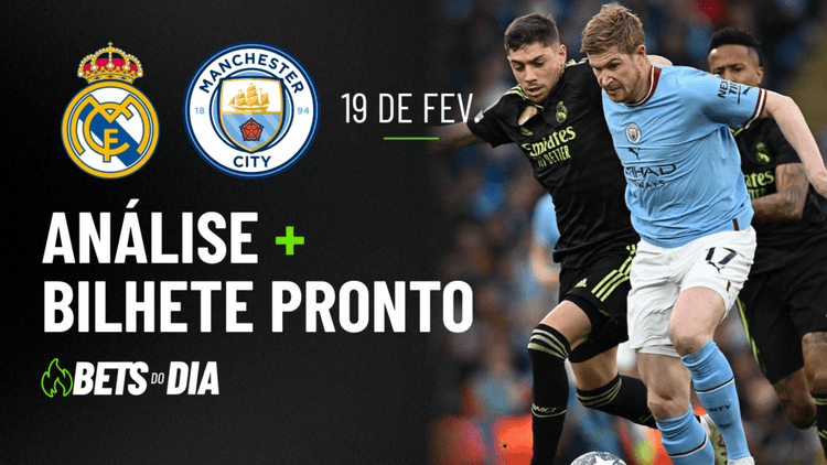 Destaque de Aposta para Real Madrid x Manchester City