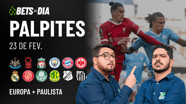 Apostas Imperdíveis: Análises + Palpites para os jogos deste domingo (23/02)
