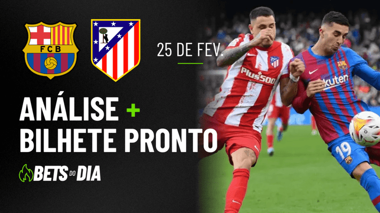Barcelona x Atlético de Madrid: Análise Detalhada e Sugestão de Aposta