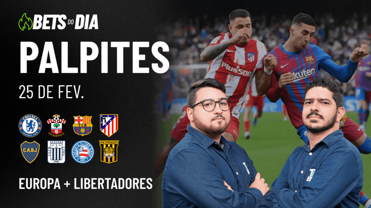 Apostas Imperdíveis: Análises + Palpites para os jogos desta terça-feira (25/02)