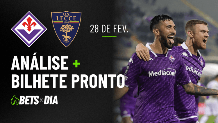 Destaque de Aposta para Fiorentina x Lecce