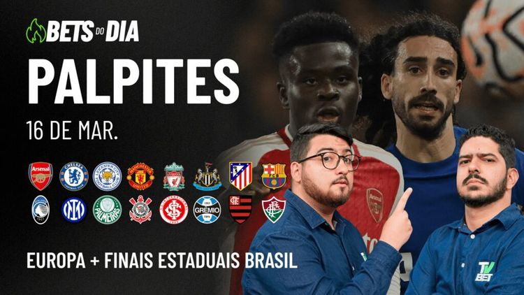 Apostas Imperdíveis: Análises + Palpites para os jogos deste domingo (16/03)