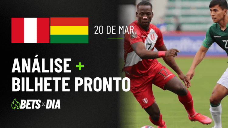 Destaque de Aposta para Peru x Bolívia
